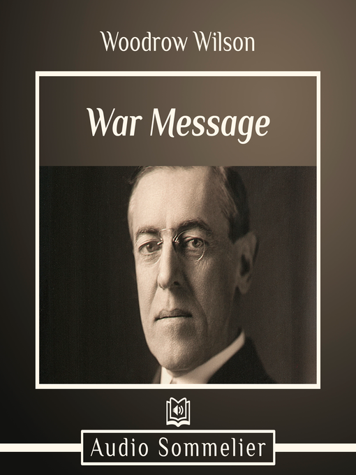 Title details for War Message by Woodrow Wilson - Available